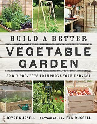 Изградите бољу башту за поврће: 30 „уради сам“ пројеката за побољшање жетве